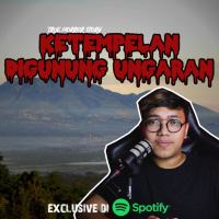 KETEMPELAN DI GUNUNG UNGARAN - Podcast Bagi Horror