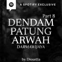 DENDAM PATUNG ARWAH (PART 8) -DARMAWIJAYA- by @Diosetta - Podcast Bagi Horror