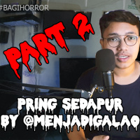 PRING SEDAPUR by MenjadiGalao (PART 2) - Podcat Bagi Horror