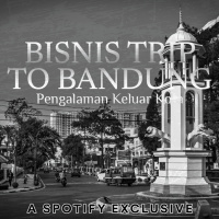 BUSINESS TRIP TO BANDUNG - Podcast Bagi Horror