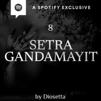 SETRA GANDAMAYIT (PART 8) by @Diosetta - Podcast Bagi Horror