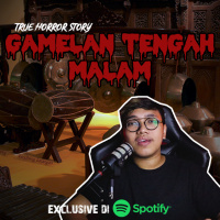 GAMELAN TENGAH MALAM - Podcast Bagi Horror