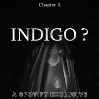 INDIGO? -CHAPTER 3- - Podcast Bagi Horror