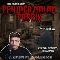 PENJAGA MALAM PABRIK - Podcast Bagi Horror