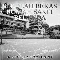 KISAH SEKOLAH BEKAS RUMAH SAKIT BELANDA - Podcast Bagi Horror