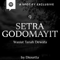 SETRA GANDAMAYIT (PART 9) by @Diosetta - Podcast Bagi Horror