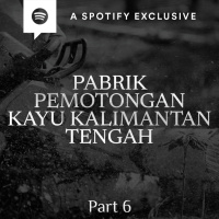 PABRIK PEMOTONGAN KAYU KALIMANTAN TENGAH : SAW-MILL BERDARAH (PART 6) - Podcast Bagi Horror
