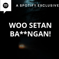 S3TAN M*S*M DAN WOO SETAN BA**NGAN! - Podcast Bagi Horror