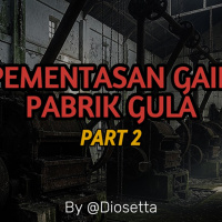 PENGHUNI LAIN PABRIK GULA (Pementasan Gaib by @Diosetta) PART 2 (END) - Podcast Bagi horror