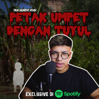 PETAK UMPET TUYUL - Podcast Bagi Horror