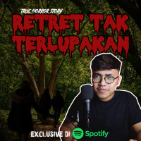 RETRET TAK TERLUPAKAN - Podcast Bagi Horror
