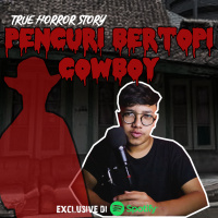 PENCURI BERTOPI COWBOY - Podcast Bagi Horror