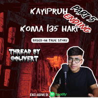 KAYIPRUH (KOMA 135 HARI) by @Olivert (PART 5) ENDING - Podcast Bagi Horror