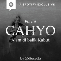 CAHYO (ALAM DIBALIK KABUT) - PART 6 - by @Diosetta - Podcast Bagi Horror