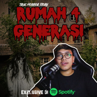 RUMAH EMPAT GENERASI - Podcast Bagi Horror