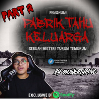 PENGHUNI PABRIK TAHU KELUARGA by @Qwertyping (PART 2) - Podcast Bagi Horror
