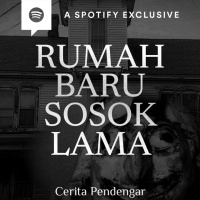 RUMAH BARU SOSOK LAMA - Podcast Bagi Horror
