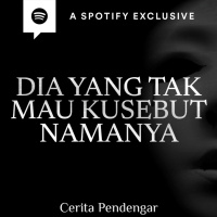 DIA YANG TAK MAU KUSEBUT NAMANYA - Podcast Bagi Horror