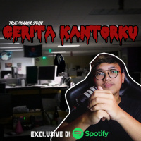 CERITA KANTORKU - Podcast Bagi Horror