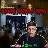 REUNI AKBAR SMA - Podcast Bagi Horror
