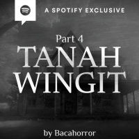 TANAH WINGIT 1994 (PART 4) by @Bacahorror - Podcast Bagi Horror
