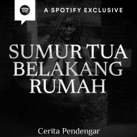 SUMUR TUA BELAKANG RUMAH - Podcast Bagi Horror