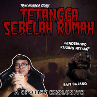 TETANGGA SEBELAH RUMAH (Kampung Ghaib!) - Podcast Bagi Horror