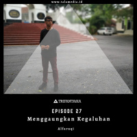 Eps 25. Menggaungkan Kegaluhan