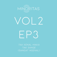 Vol 2 Ep 3 - Tak Kenal Maka Tak Sange (SAngat NGEnal)