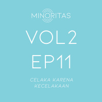 Vol 2 Ep 11 - Celaka Karena Kecelakaan