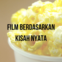 #007 Film Berdasarkan Kisah Nyata