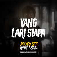 Yang Lari Siapa | #1513