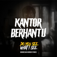 Kantor Berhantu | #1511