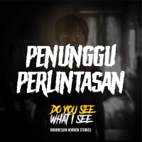 Penunggu Perlintasan | #1535