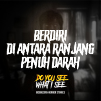 Berdiri di Antara Ranjang Penuh Darah | #1560