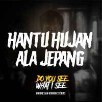 Hantu Hujan Ala Jepang | #1539