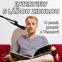 117 - Ladislav Zibura - o psaní, gymplu a Verneovkách