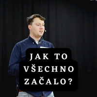 Jak to všechno začalo?