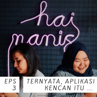 episode 3 - ternyata, aplikasi kencan itu ...