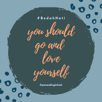 #BedahHati E06 - you should go and love yourself