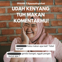 episode 7 - udah kenyang tuh makan komentarmu!