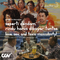 Episode 64 #MovieDate - Seperti Dendam, Rindu Harus Dibayar Tuntas: Love, Sex, and Toxic Masculinity!