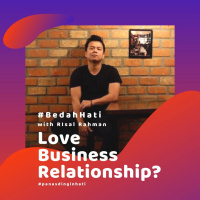 #BedahHati E11 - love, business, relationship?