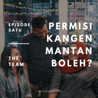 episode 1 - permisi, kangen mantan boleh?