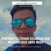 Eps. 14 Pentingnya Literasi Keuangan dan Investasi Bagi Anak Muda w/ @Ci.putra