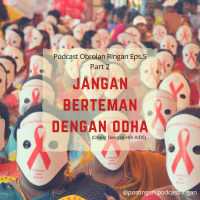 Eps 5. Jangan Berteman dengan ODHA (Orang Dengan HIV AIDS)(2/2)