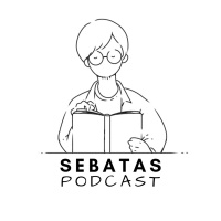 Sebatas Podcast #1 - Membandingkan Diri dengan Orang Lain
