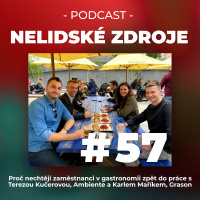 57: Proč nechtějí zaměstnanci v gastronomii zpět do práce s Terezou Kučerovou, Ambiente a Karlem Maříkem, Grason