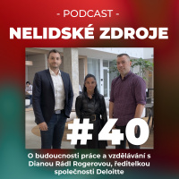40: O budoucnosti práce a vzdělávání s Dianou Rádl Rogerovou, ředitelkou společnosti Deloitte