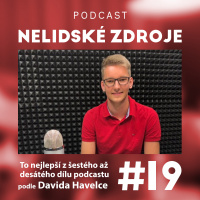 19: To nejlepší z šestého až desátého dílu podcastu podle Davida Havelce, Country Talent Acquisition Leadera ve Faurecia